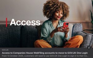 From 13 October 2025, customers will need to use GOV.UK One Login to sign in to their Companies House WebFiling account.